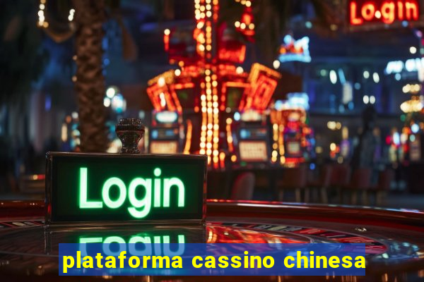 plataforma cassino chinesa